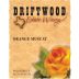 Driftwood Estate Winery Orange Muscat 2015 Front Label