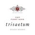 Trisaetum Estates Reserve Pinot Noir 2009 Front Label
