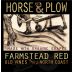 Horse & Plow Winery Farmstead 2013 Front Label