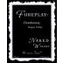 Naked Winery Foreplay Chardonnay 2015 Front Label