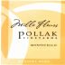 Pollak Vineyards Mille Fleurs Dessert Wine 2011 Front Label