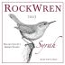 Rock Wren Wines Syrah 2007 Front Label