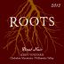 Roots Wine & Vineyard Leroy Vineyard Pinot Noir 2012 Front Label