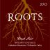 Roots Wine & Vineyard 49 Rows Pinot Noir 2012 Front Label