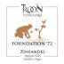 Troon Vineyard Foundation 72 Zinfandel 2013 Front Label