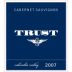 Trust Cellars Cabernet Sauvignon 2007 Front Label
