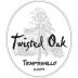 Twisted Oak Winery Tempranillo 2009 Front Label