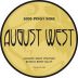 August West Graham Family Vineyard Pinot Noir 2005 Front Label