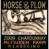 Horse & Plow Winery McFadden Farm Chardonnay 2009 Front Label