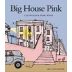 Big House Pink 2004 Front Label
