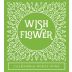 WIsh Flower 2016 Front Label