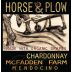 Horse & Plow Winery McFadden Farm Chardonnay 2011 Front Label