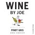Wine By Joe Pinot Gris 2006 Front Label