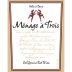 Menage a Trois Red Blend 2007 Front Label