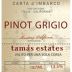 Tamas Estates Pinot Grigio 2007 Front Label
