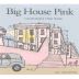 Big House Pink 2007 Front Label