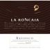 La Roncaia Refosco 2003 Front Label