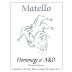 Matello Hommage a' A&D Pinot Noir 2010 Front Label