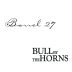 Barrel 27 Bull by the Horns Red Blend 2010 Front Label