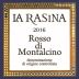 La Rasina Rosso di Montalcino 2016 Front Label