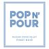 Pop N Pour Russian River Pinot Noir 2023 Front Label