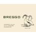 Breggo Cellars Savoy Vineyard Chardonnay 2013 Front Label