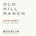 Bucklin Old Hill Ranch Ancient Field Blend 2022 Front Label
