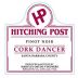 Hitching Post Cork Dancer Pinot Noir 2017 Front Label