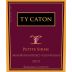 Ty Caton Petite Sirah 2013 Front Label