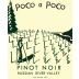 Poco a Poco Russian River Pinot Noir 2019 Front Label