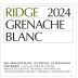 Ridge Grenache Blanc 2024 Front Label