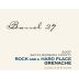 Barrel 27 Rock and a Hard Place Grenache 2007 Front Label