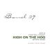 Barrel 27 High On The Hog White 2012 Front Label
