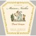 Maison Nicolas delle Venezie Reserve Pinot Grigio 2016 Front Label