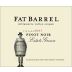 Fat Barrel Estate Grown Pinot Noir 2007 Front Label