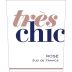 Tres Chic Rose 2019 Front Label