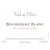 Val de Mer by Patrick Piuze Bourgogne Blanc 2016 Front Label