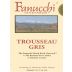 Fanucchi Russian River Valley Trousseau Gris 2016 Front Label