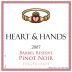 Heart & Hands Wine Company Barrel Reserve Pinot Noir 2007 Front Label