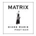 Matrix Diane Marie Reserve Pinot Noir 2016 Front Label