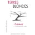 Terres Blondes Gamay 2016 Front Label