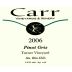 Carr Vineyards & Winery Turner Vineyard Pinot Gris 2006 Front Label