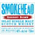 Smokehead Sherry Bomb Islay Single Malt Scotch Whisky Front Label