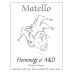 Matello Hommage a' A&D Pinot Noir 2008 Front Label
