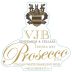VJB Vineyard & Cellars Prosecco Extra Dry Front Label