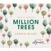 Million Trees Chenin Blanc 2021 Front Label