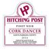 Hitching Post Cork Dancer Pinot Noir 2016 Front Label