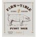 Fowles Wine Farm to Table Pinot Noir 2021 Front Label