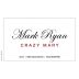 Mark Ryan Crazy Mary Mourvedre 2010 Front Label