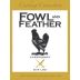 Cooking Connection Fowl and Feather Chardonnay 2015 Front Label